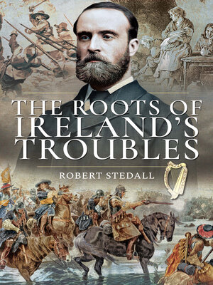 cover image of The Roots of Ireland's Troubles
